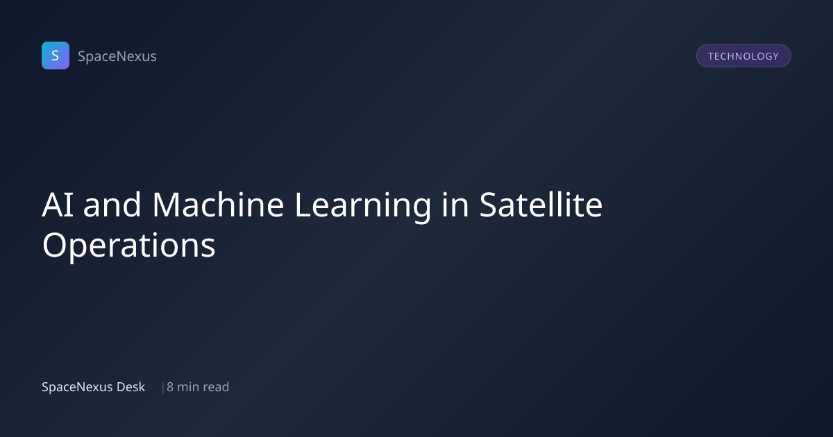 AI and Machine Learning in Satellite Operations | SpaceNexus Blog