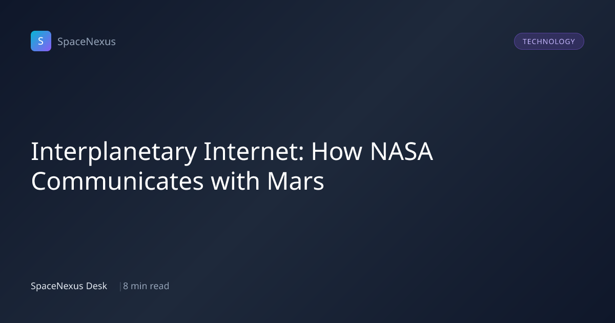Interplanetary Internet: How NASA Communicates with Mars | SpaceNexus Blog