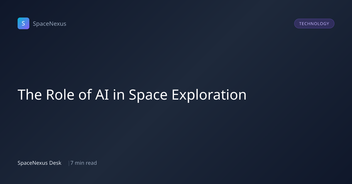 The Role of AI in Space Exploration | SpaceNexus Blog